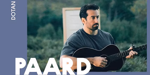 Dotan | PAARD, Den Haag — muziek in Den Haag