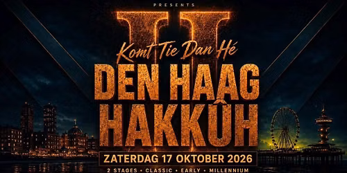 Komt Tie Dan Hé – Den Haag Hakkûh II — uitgaan in Den Haag