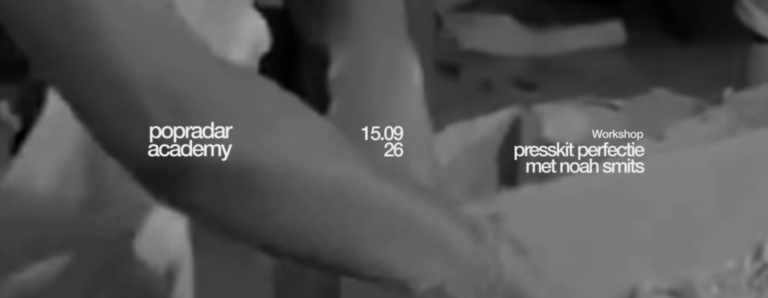 Popradar Academy – Presskit Perfectie met Noah Smits — muziek in Den Haag