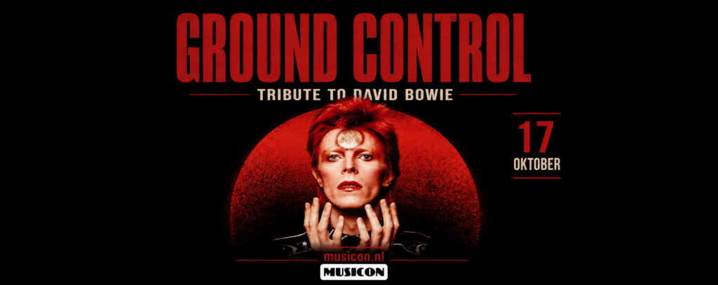 GROUND CONTROL – TRIBUTE TO DAVID BOWIE in Den Haag