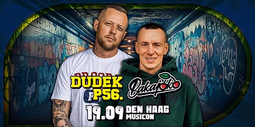 Dudek P56 x Wiśnia Bakajoko | Haga – Holandia — muziek in Den Haag