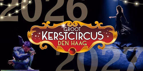 Groot Kerstcircus Den Haag 2026-2027 — familie-kids in Den Haag